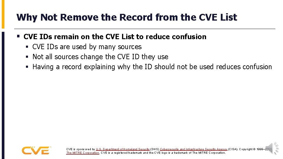 Why Not Remove the Record from the CVE List § CVE IDs remain on