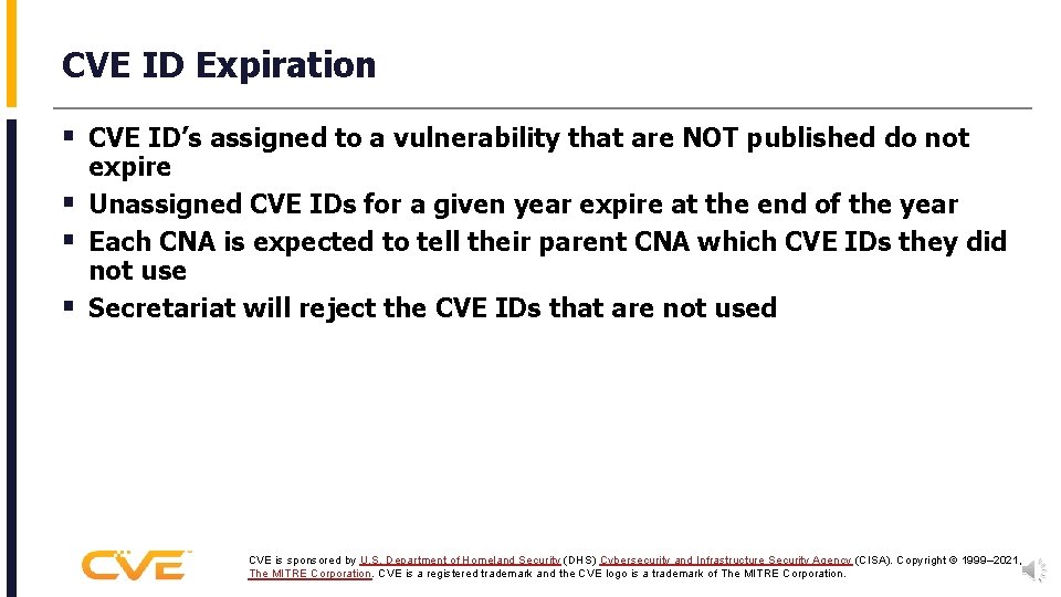 CVE ID Expiration § CVE ID’s assigned to a vulnerability that are NOT published