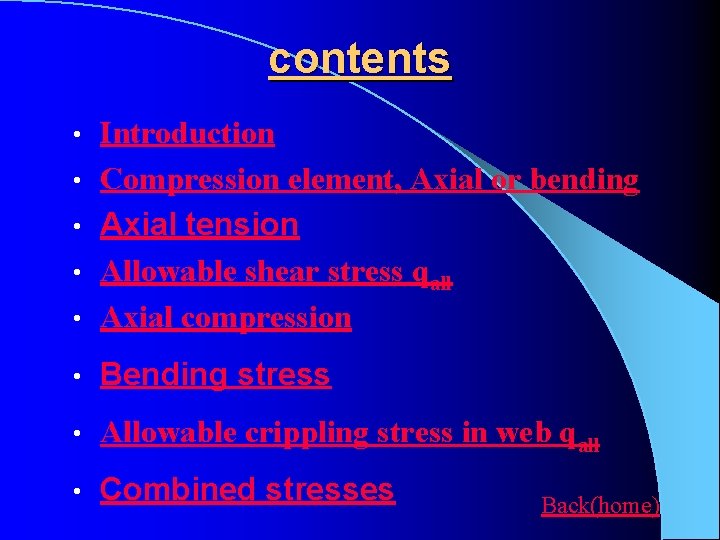 contents • Introduction Compression element, Axial or bending Axial tension Allowable shear stress qall