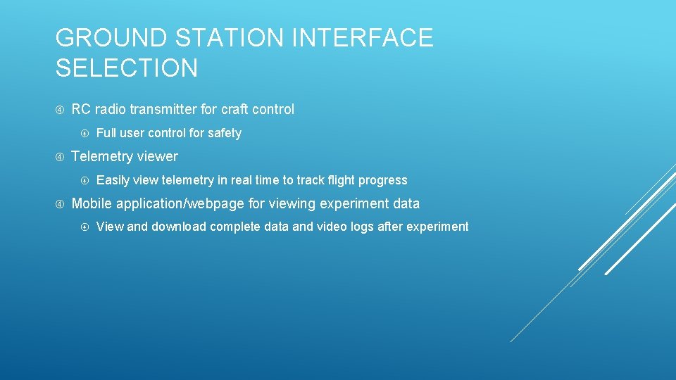 GROUND STATION INTERFACE SELECTION RC radio transmitter for craft control Telemetry viewer Full user