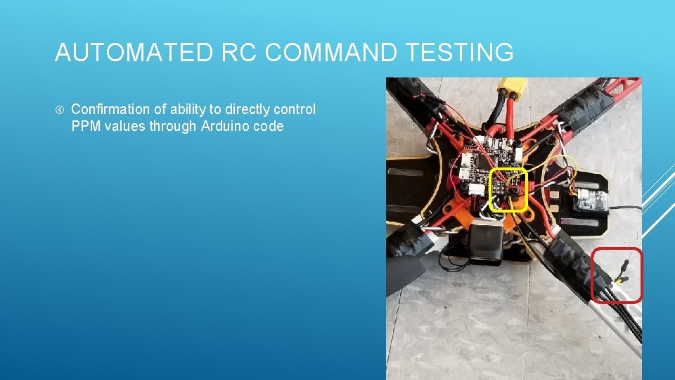 AUTOMATED RC COMMAND TESTING Confirmation of ability to directly control PPM values through Arduino