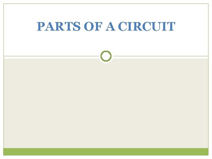 PARTS OF A CIRCUIT 