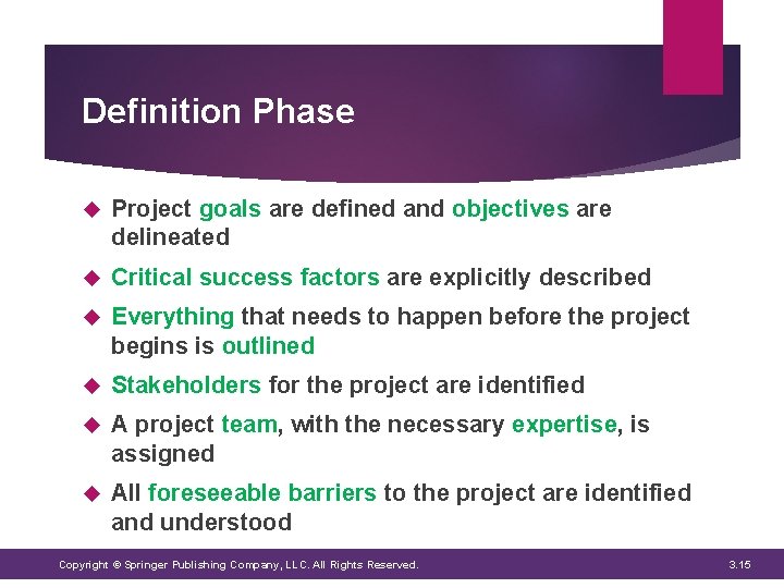 Definition Phase Project goals are defined and objectives are delineated Critical success factors are Definition Phase Project goals are defined and objectives are delineated Critical success factors are