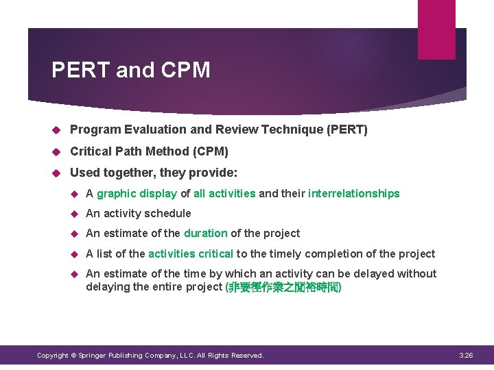 PERT and CPM Program Evaluation and Review Technique (PERT) Critical Path Method (CPM) Used PERT and CPM Program Evaluation and Review Technique (PERT) Critical Path Method (CPM) Used
