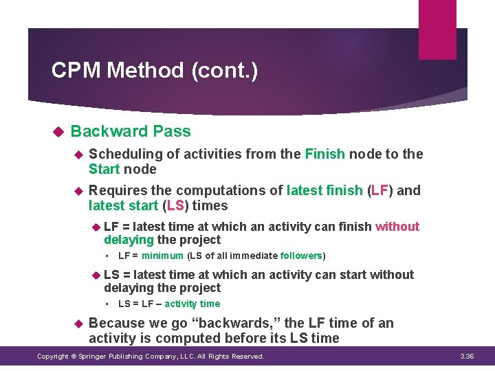CPM Method (cont. ) Backward Pass Scheduling of activities from the Finish node to CPM Method (cont. ) Backward Pass Scheduling of activities from the Finish node to