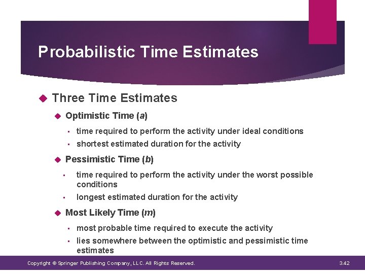 Probabilistic Time Estimates Three Time Estimates Optimistic Time (a) time required to perform the Probabilistic Time Estimates Three Time Estimates Optimistic Time (a) time required to perform the