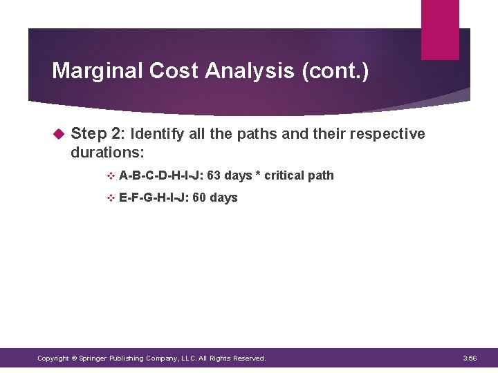 Marginal Cost Analysis (cont. ) Step 2: Identify all the paths and their respective Marginal Cost Analysis (cont. ) Step 2: Identify all the paths and their respective