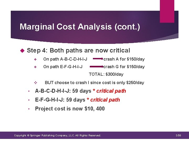 Marginal Cost Analysis (cont. ) Step 4: Both paths are now critical v On Marginal Cost Analysis (cont. ) Step 4: Both paths are now critical v On
