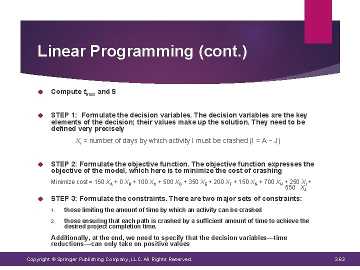 Linear Programming (cont. ) Compute t. RED and S STEP 1: Formulate the decision Linear Programming (cont. ) Compute t. RED and S STEP 1: Formulate the decision