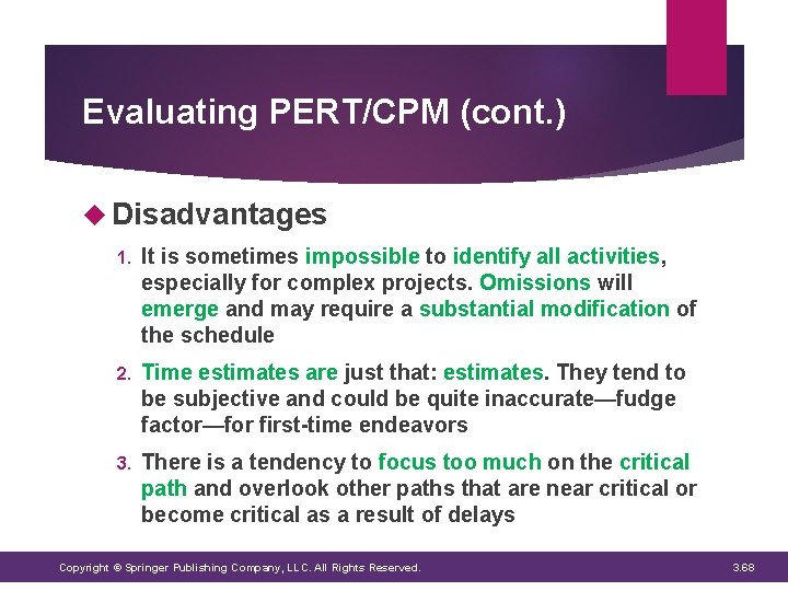 Evaluating PERT/CPM (cont. ) Disadvantages 1. It is sometimes impossible to identify all activities, Evaluating PERT/CPM (cont. ) Disadvantages 1. It is sometimes impossible to identify all activities,