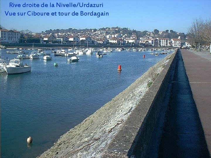 Rive droite de la Nivelle/Urdazuri Vue sur Ciboure et tour de Bordagain 