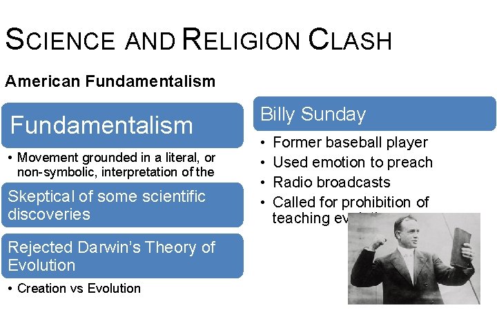 SCIENCE AND RELIGION CLASH American Fundamentalism • Movement grounded in a literal, or non-symbolic,