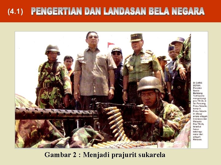 (4. 1) Gambar 2 : Menjadi prajurit sukarela 