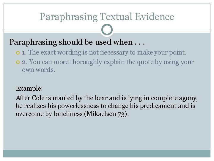 Paraphrasing Textual Evidence Paraphrasing should be used when. . . 1. The exact wording Paraphrasing Textual Evidence Paraphrasing should be used when. . . 1. The exact wording