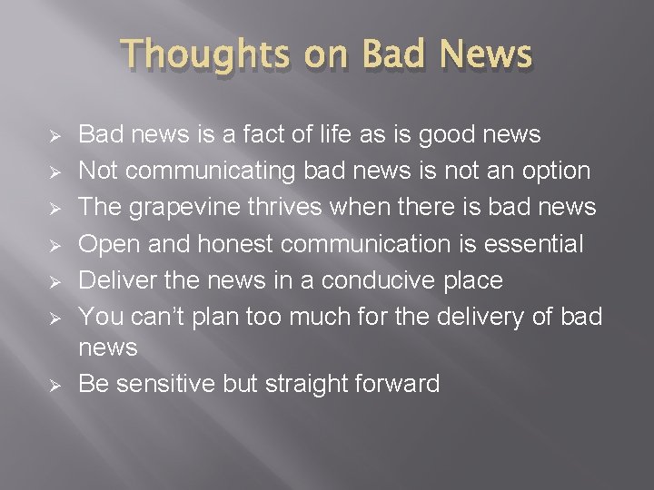 Thoughts on Bad News Ø Ø Ø Ø Bad news is a fact of