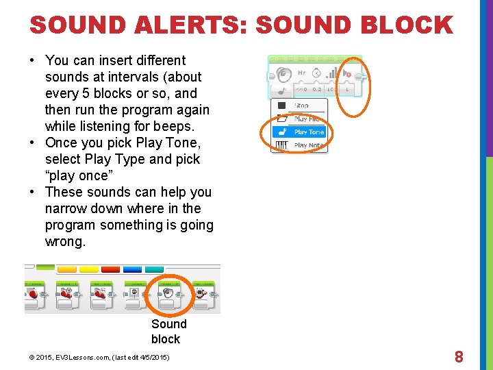 SOUND ALERTS: SOUND BLOCK • You can insert different sounds at intervals (about every