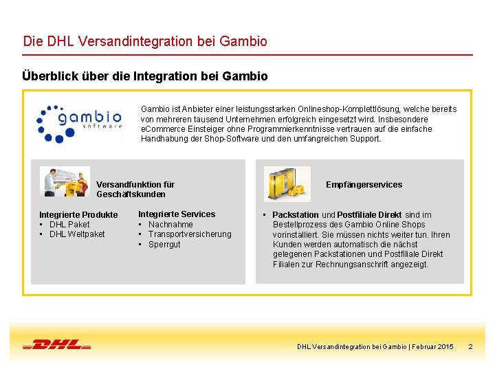 Die DHL Versandintegration bei Gambio Überblick über die Integration bei Gambio ist Anbieter einer