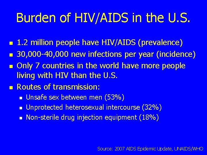 Burden of HIV/AIDS in the U. S. n n 1. 2 million people have