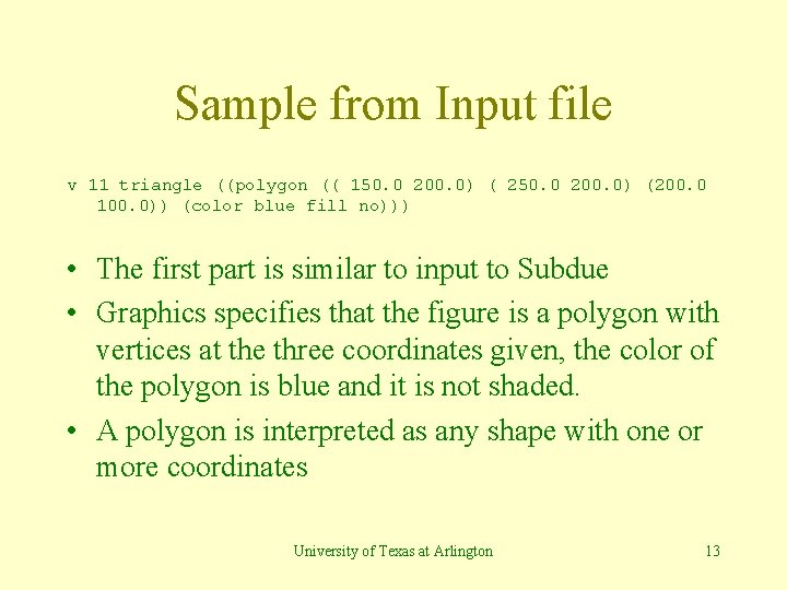 Sample from Input file v 11 triangle ((polygon (( 150. 0 200. 0) (