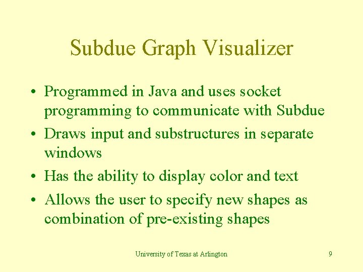 Subdue Graph Visualizer • Programmed in Java and uses socket programming to communicate with