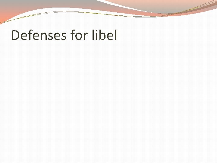 Defenses for libel 