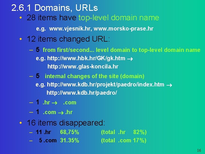 2. 6. 1 Domains, URLs • 28 items have top-level domain name e. g.