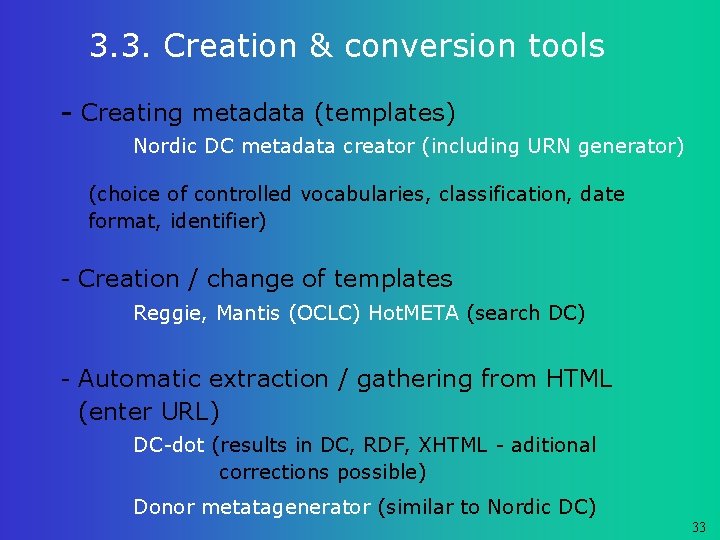 3. 3. Creation & conversion tools - Creating metadata (templates) Nordic DC metadata creator