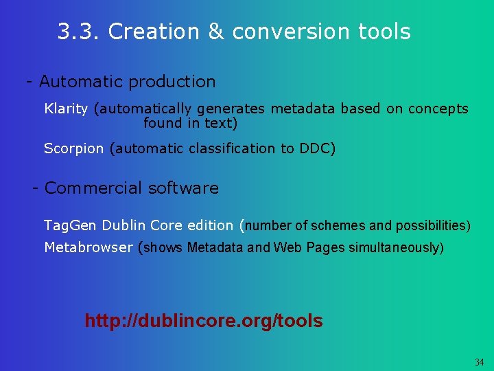 3. 3. Creation & conversion tools - Automatic production Klarity (automatically generates metadata based