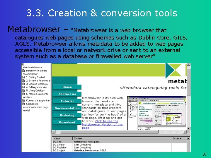 3. 3. Creation & conversion tools Metabrowser – “Metabrowser is a web browser that
