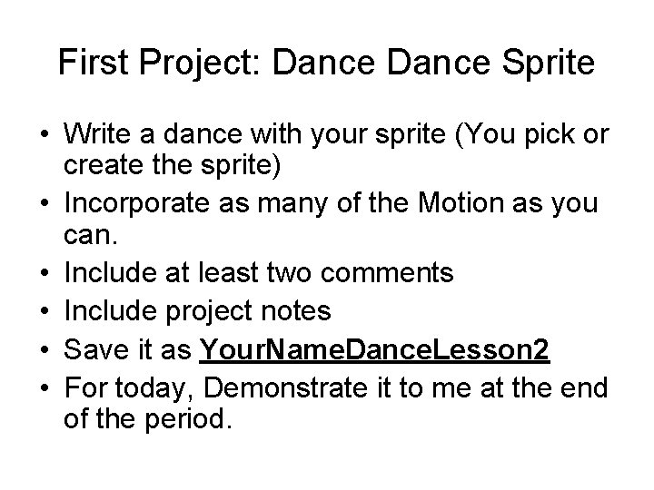 First Project: Dance Sprite • Write a dance with your sprite (You pick or First Project: Dance Sprite • Write a dance with your sprite (You pick or