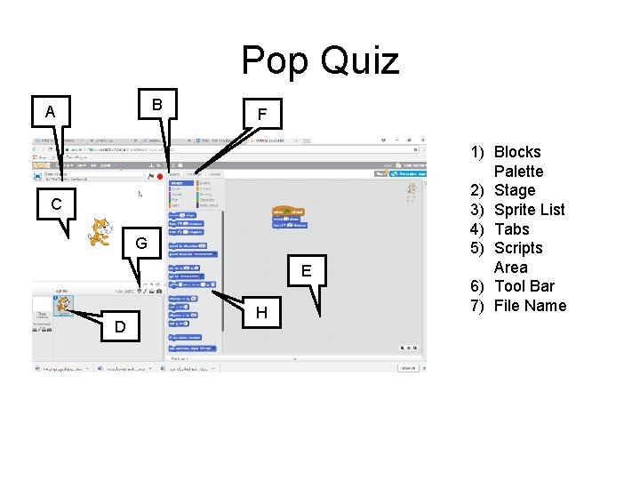 Pop Quiz B A F C G E D H 1) Blocks Palette 2) Pop Quiz B A F C G E D H 1) Blocks Palette 2)