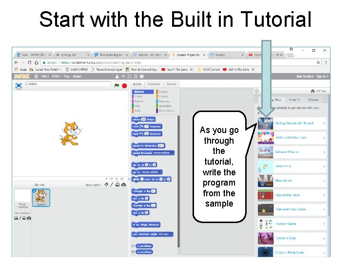 Start with the Built in Tutorial As you go through the tutorial, write the Start with the Built in Tutorial As you go through the tutorial, write the