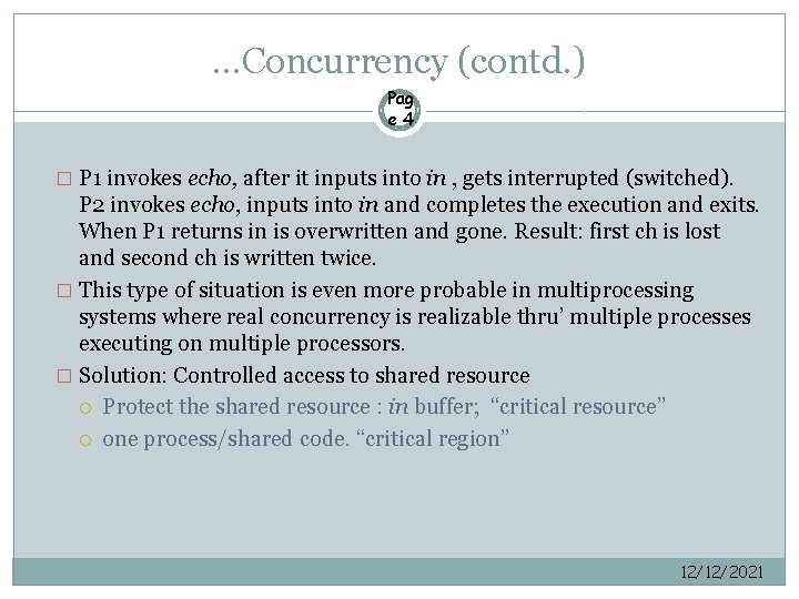 . . . Concurrency (contd. ) Pag e 4 � P 1 invokes echo,