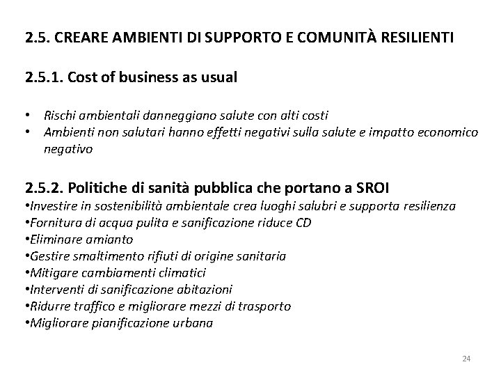 2. 5. CREARE AMBIENTI DI SUPPORTO E COMUNITÀ RESILIENTI 2. 5. 1. Cost of
