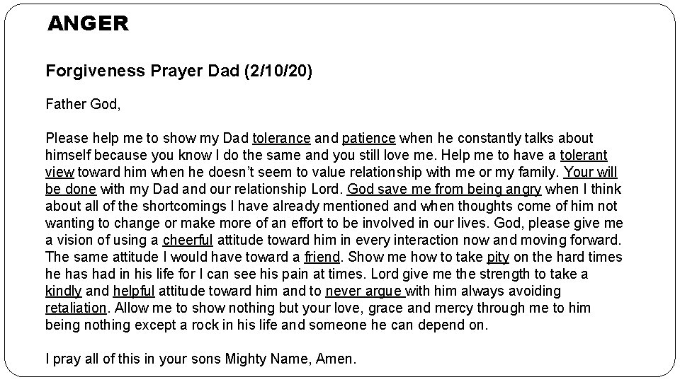 ANGER Forgiveness Prayer Dad (2/10/20) Father God, Please help me to show my Dad