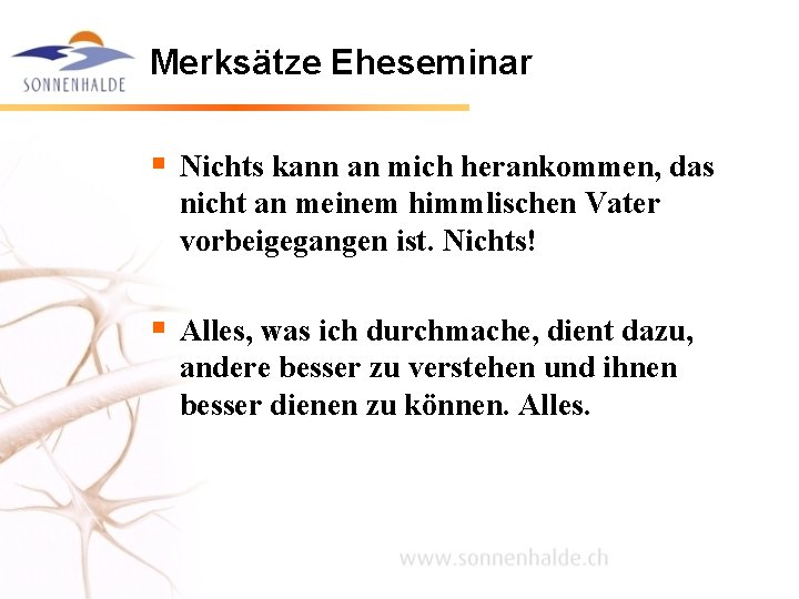 Merksätze Eheseminar § Nichts kann an mich herankommen, das nicht an meinem himmlischen Vater