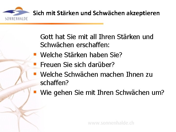 Sich mit Stärken und Schwächen akzeptieren § § Gott hat Sie mit all Ihren