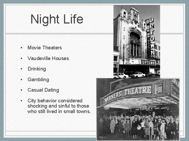 Night Life • Movie Theaters • Vaudeville Houses • Drinking • Gambling • Casual