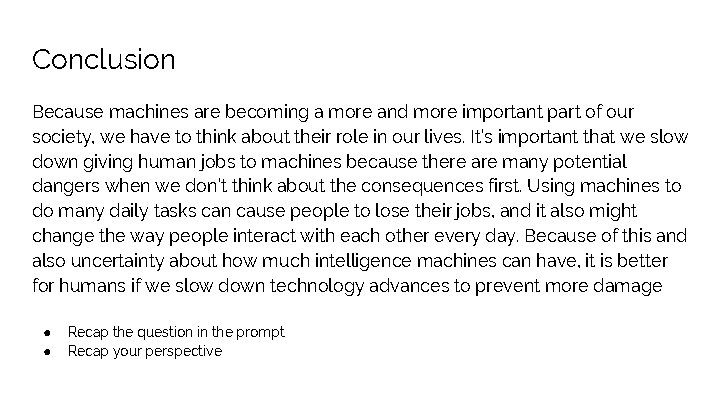 Conclusion Because machines are becoming a more and more important part of our society,