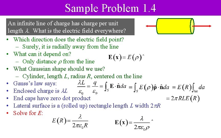 Sample Problem 1. 4 An infinite line of charge has charge per unit length