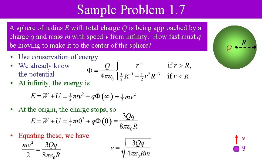 Sample Problem 1. 7 A sphere of radius R with total charge Q is
