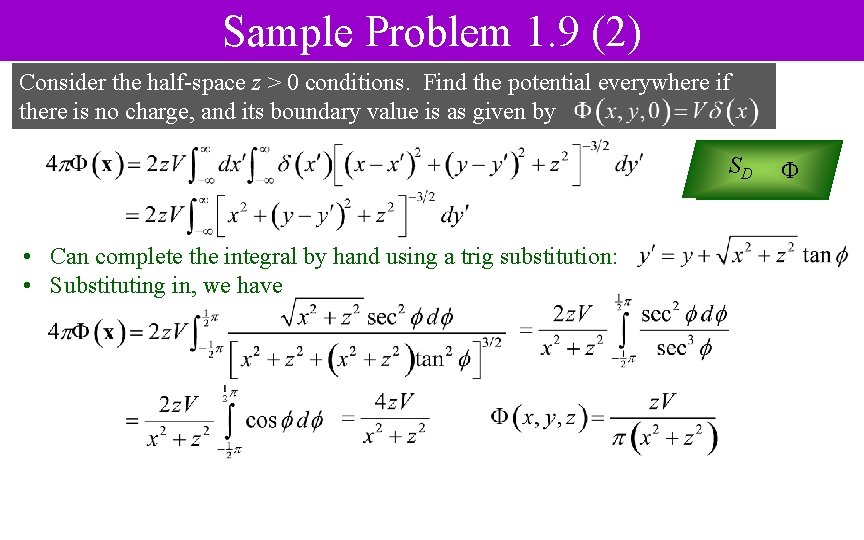 Sample Problem 1. 9 (2) Consider the half-space z > 0 conditions. Find the