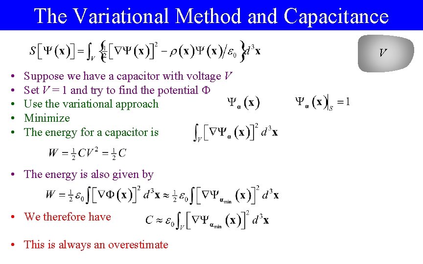 The Variational Method and Capacitance V • • • Suppose we have a capacitor