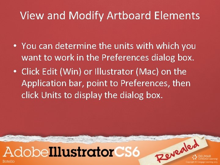 View and Modify Artboard Elements • You can determine the units with which you