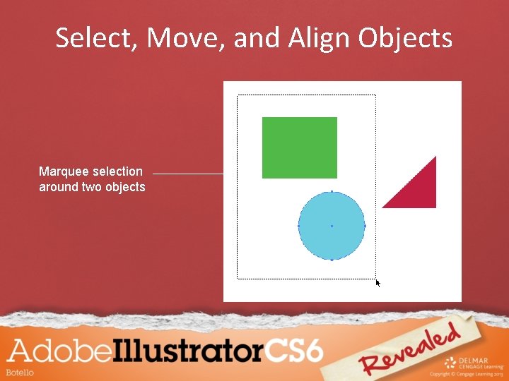 Select, Move, and Align Objects Marquee selection around two objects 