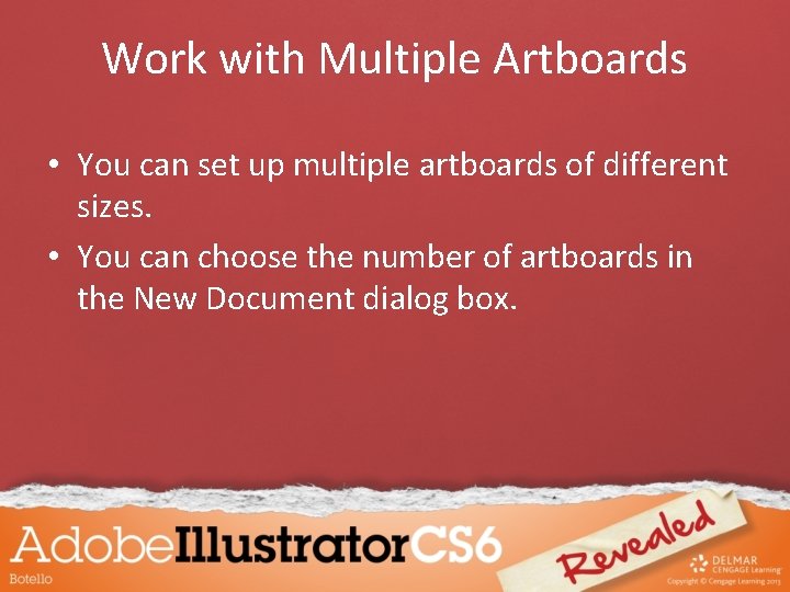 Work with Multiple Artboards • You can set up multiple artboards of different sizes.