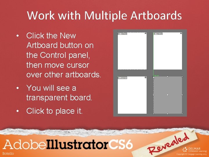 Work with Multiple Artboards • Click the New Artboard button on the Control panel,