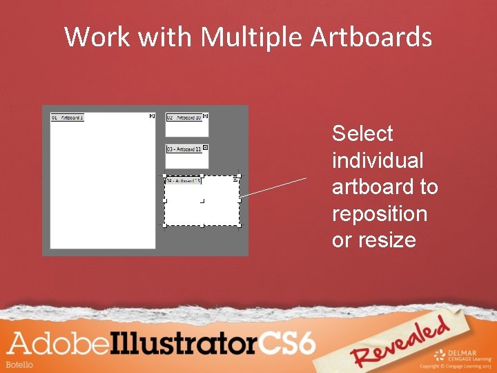Work with Multiple Artboards Select individual artboard to reposition or resize 