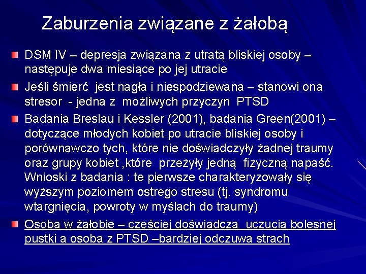 Zaburzenia związane z żałobą DSM IV – depresja związana z utratą bliskiej osoby –