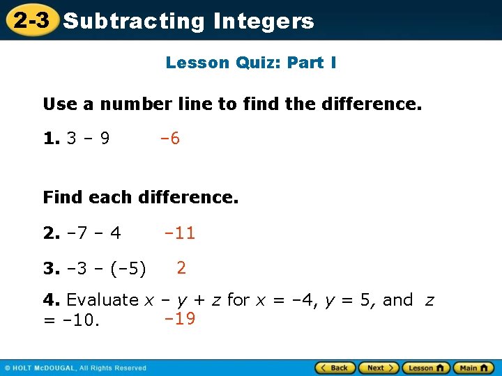2 -3 Subtracting Integers Lesson Quiz: Part I Use a number line to find